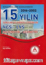 15 Yılın YGS-LYS Matematik-Geometri Soruları ve Ayrıntılı Çözümleri