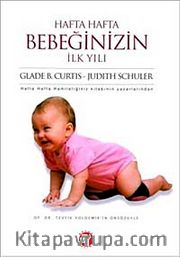 Hafta Hafta Bebeğinizin İlk Yılı