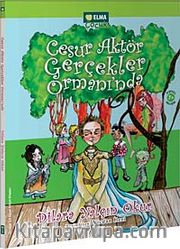 Cesur Aktör Gerçekler Ormanı'nda