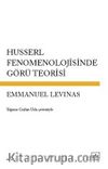 Husserl Fenomenolojisinde Görü Teorisi