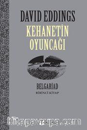 Kehanetin Oyuncağı / Belgariad 1