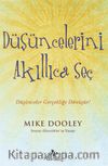 Düşüncelerini Akıllıca Seç