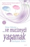 ...ve Mucizeydi Yaşamak & Gelişim Yolu