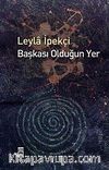 Başkası Olduğun Yer