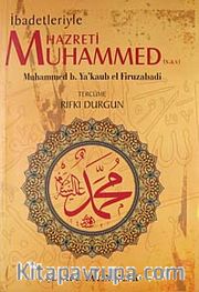 ibadetleriyle Hazreti Muhammed (s.a.v)