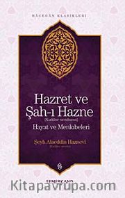 Hazret ve Şah-ı Hazne (k.s.) Hayatı ve Menkıbeleri