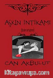 Aşkın İntikamı / Benim İntikamım
