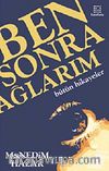 Ben Sonra Ağlarım