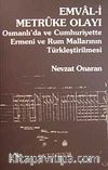 Emval-i Metruke Olayı & Osmanlı'daa ve Cumhuriyette Ermeni ve Rum Mallarının Türkleştirilmesi