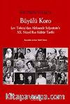 Büyülü Koro & Lev Tolstoy'dan Aleksandr Soljenitsin'e XX. Yüzyıl Rus Kültür Tarihi