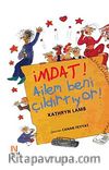 İmdat! Ailem Beni Çıldırtıyor!