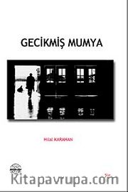 Gecikmiş Mumya