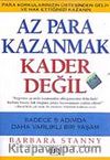 Az Para Kazanmak Kader Değil