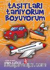 Taşıtları Tanıyorum Boyuyorum