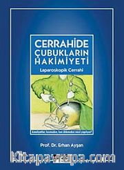 Cerrahide Çubukların Hakimiyeti <br /> Laparoskopik Cerrahi