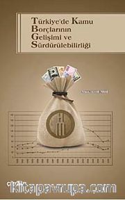 Türkiye'de Kamu Borçlarının Gelişimi ve Sürdürülebilirliği