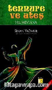 Tennure ve Ateş <br /> Hz. Mevlana (Karton Kapak)