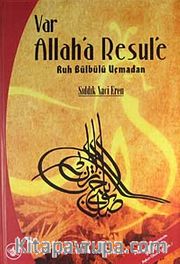 Var Allah'a Resul'e / Ruh Bülbülü Uçmadan