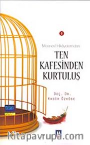 Ten Kafesinden Kurtuluş (Mesnevi Hikayelerinden -1)