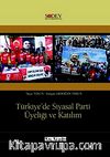 Türkiye'de Siyasal parti Üyeliği ve Katılım