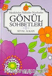 Gönül Sohbetleri <br /> Menkıbeler-Nükteler-Nasihatler