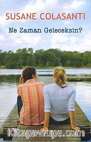 Ne Zaman Geleceksin?