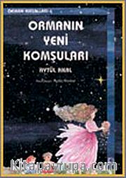 Ormanın Yeni Komşuları / Orman Masalları 6