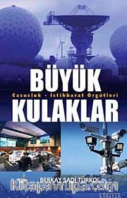 Büyük Kulaklar <br /> Casusluk-İstihbarat Örgütleri