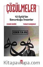 Çözülmeler <br /> 12 Eylül'ün Savurduğu İnsanlar