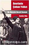 Devrimin Çoban Yıldızı & Bir Mustafa Necati Romanı