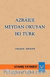 Azrail'e Meydan Okuyan İki Türk