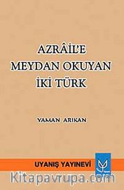 Azrail'e Meydan Okuyan İki Türk