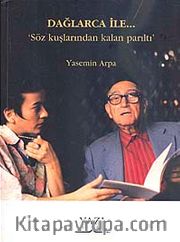 Dağlarca İle... <br /> Söz Kuşlarından Kalan Parıltı