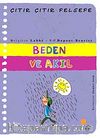 Beden ve Akıl / Çıtır Çıtır Felsefe (18. Kitap)