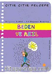 Beden ve Akıl / Çıtır Çıtır Felsefe (18. Kitap)