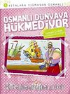 Osmanlı Dünyaya Hükmediyor / Kıtalara Sığmayan Osmanlı-3