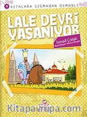 Lale Devri Yaşanıyor / Kıtalara Sığmayan Osmanlı-4