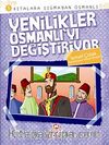 Yenilikler Osmanlı'yı Değiştiriyor / Kıtalara Sığmayan Osmanlı-5