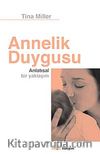 Annelik Duygusu & Anlatısal Bir Yaklaşım