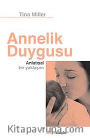 Annelik Duygusu <br /> Anlatısal Bir Yaklaşım
