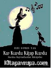 Kır Kurdu Kitap Kurdu <br /> Harika Hayvanlardan Hikayeler