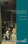 Post-Yapısalcılık ve Postmodernizm & Eleştirel Bir Giriş