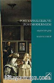 Post-Yapısalcılık ve Postmodernizm <br /> Eleştirel Bir Giriş