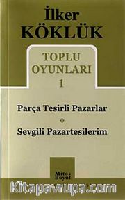 Toplu Oyunları-1 <br /> Parça Tesirli Pazarlar-Sevgili Pazartesilerim