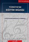 Türkiye'de Eğitim Müziği & Tanım-Kapsam-Sorunlar ve Öneriler