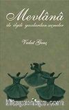 Mevlana İle İlgili Yazılardan Seçmeler