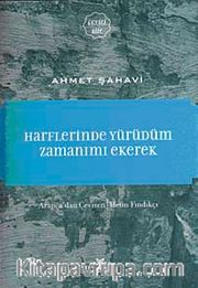 Harflerinde Yürüdüm Zamanımı Ekerek