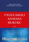 Uygulamalı Anayasa Hukuku