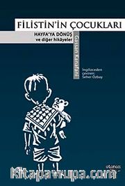 Filistin'in Çocukları <br /> Hayfa'ya Dönüş ve Diğer Hikayeler