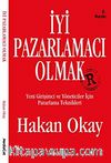 İyi Pazarlamacı Olmak & Yeni Girişimci ve Yöneticiler İçin Pazarlama Teknikleri